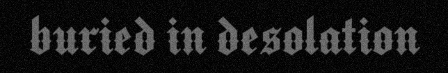 Buried in Desolation