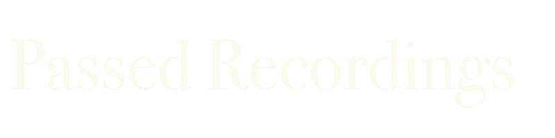 Passed Recordings