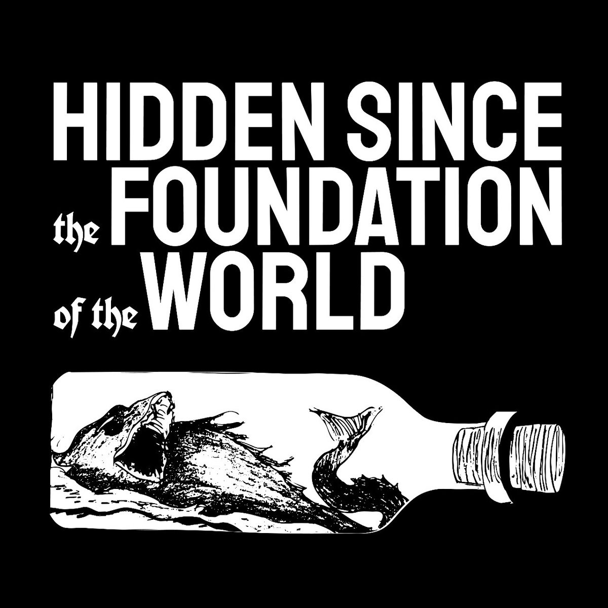 Hidden Since the Foundation of the World