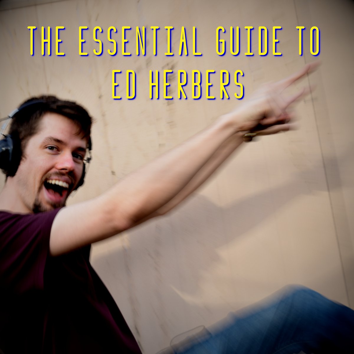 Image for The Essential Guide to Ed Herbers