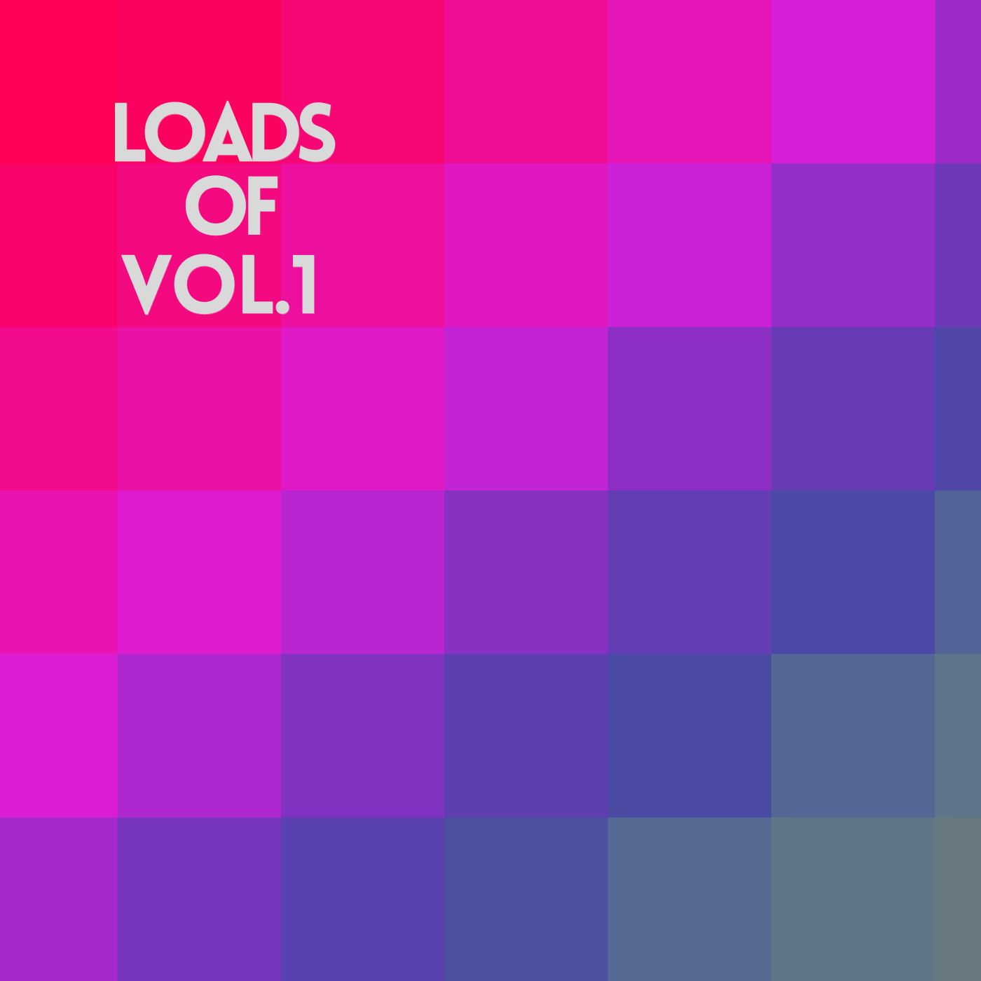 Loads Of, Vol. 1