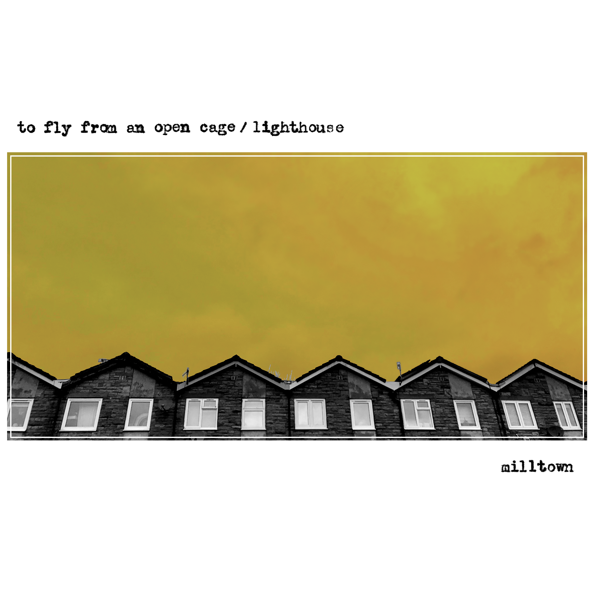 To Fly From An Open Cage / Lighthouse