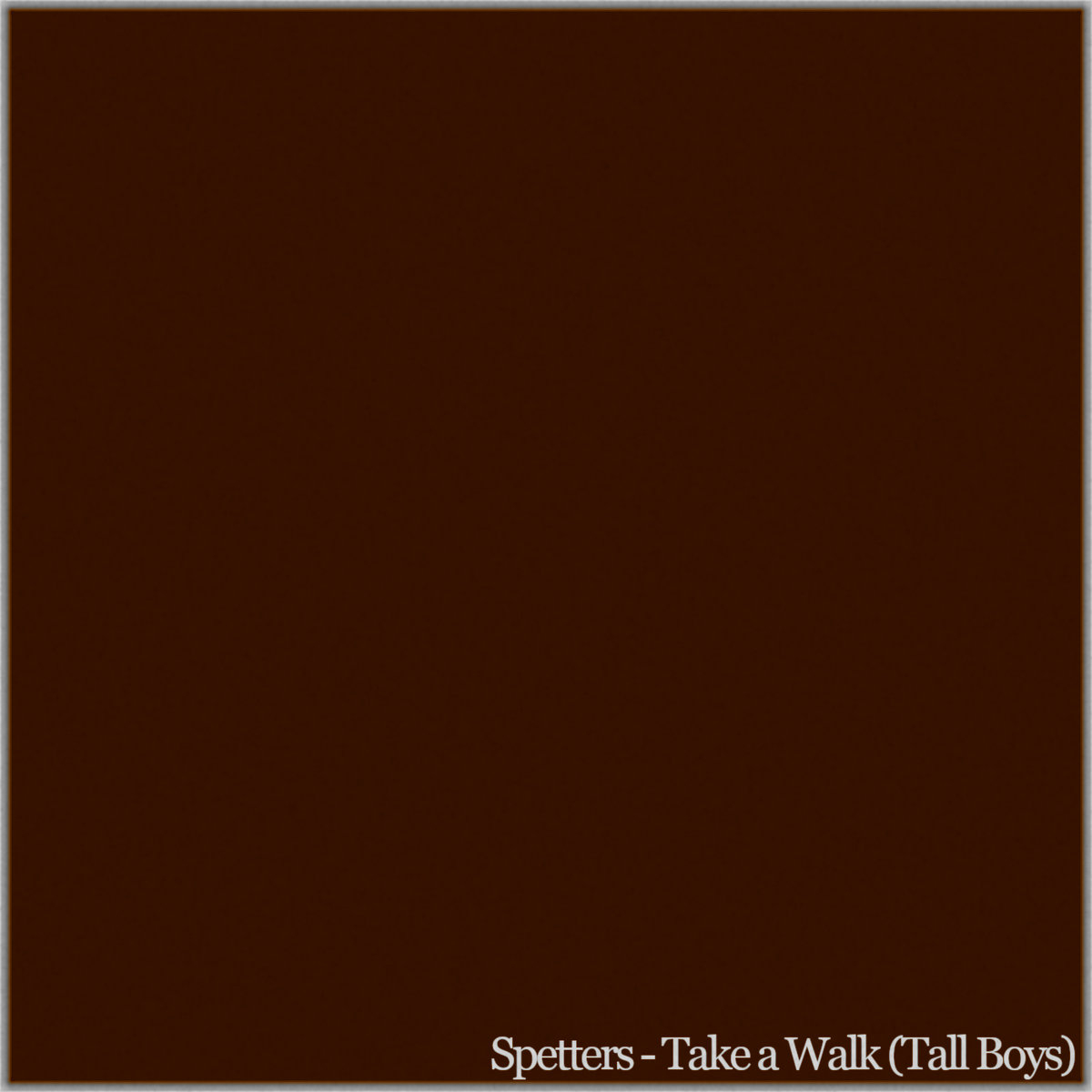 Take a Walk (The Tall Boys)