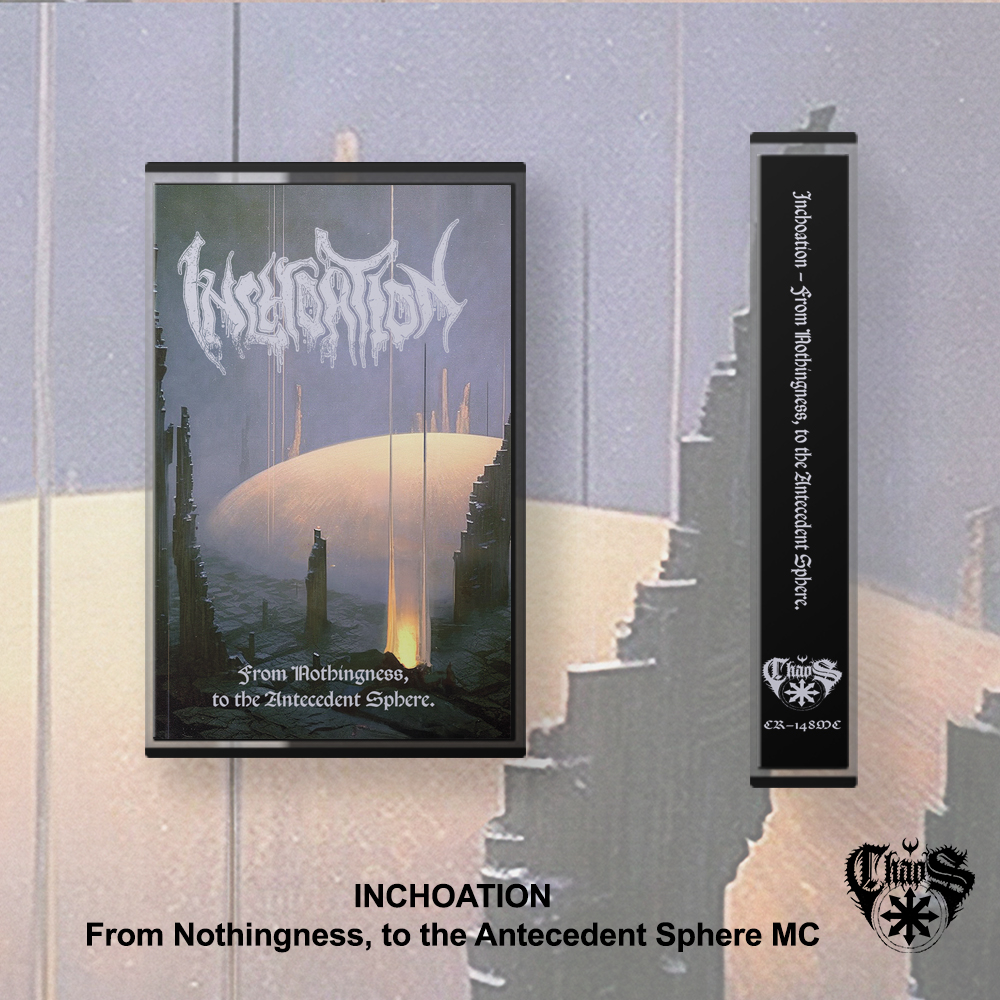 INCHOATION - From Nothingness, to the Antecedent Sphere
