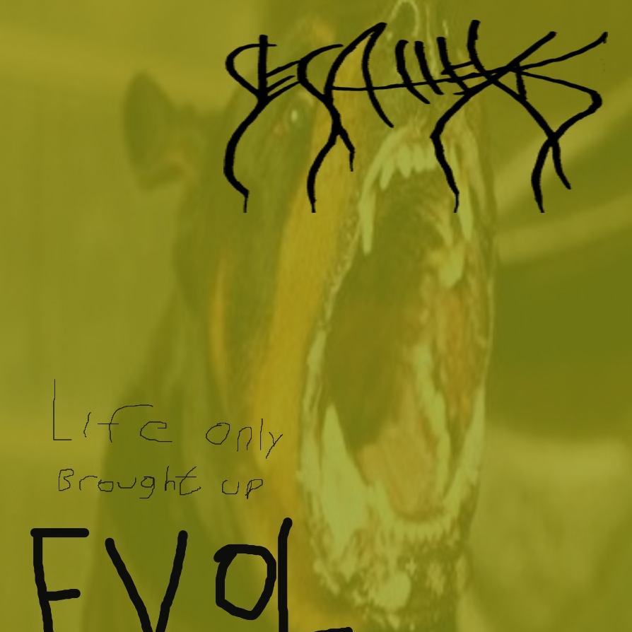 life only brought up EV0L