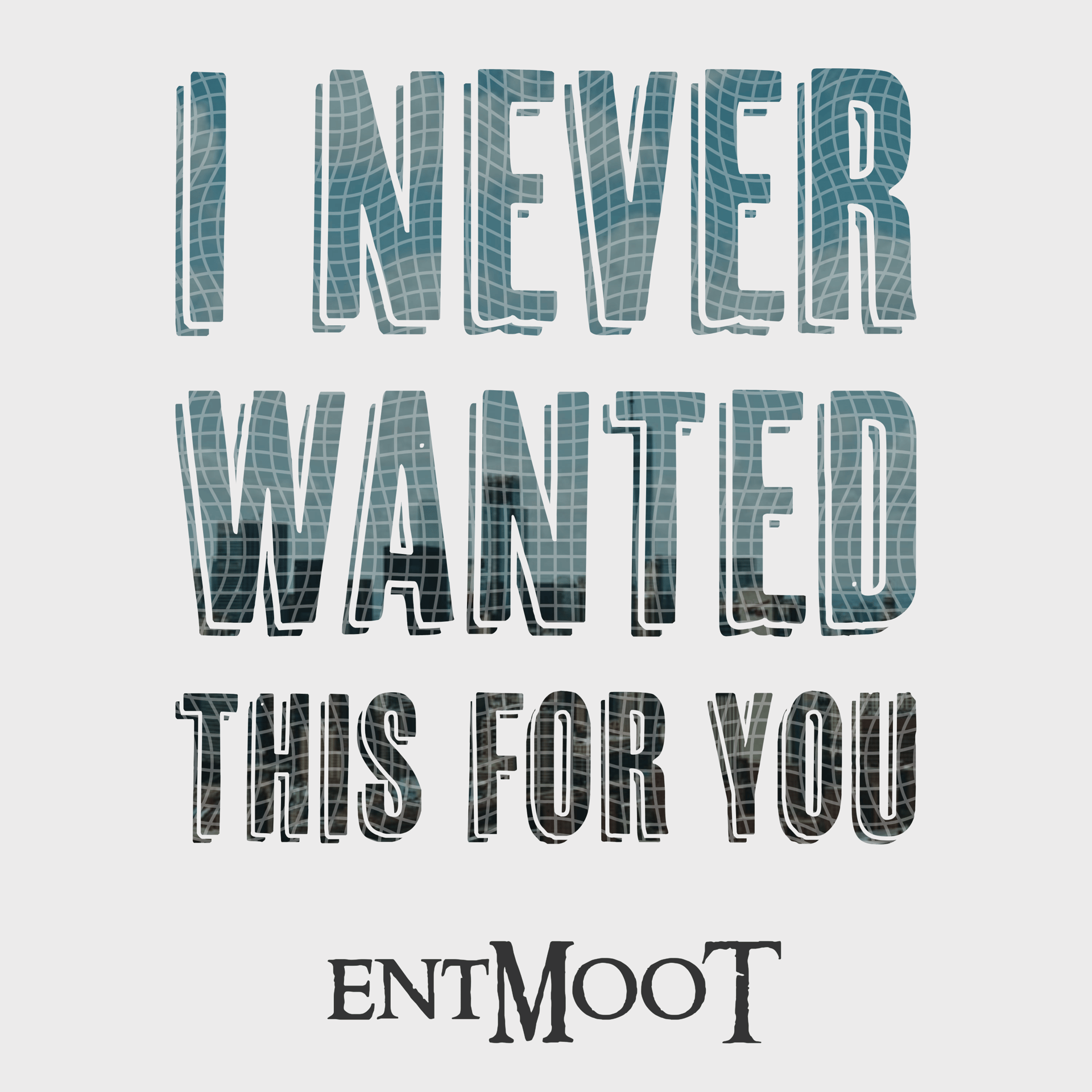 I Never Wanted This For You