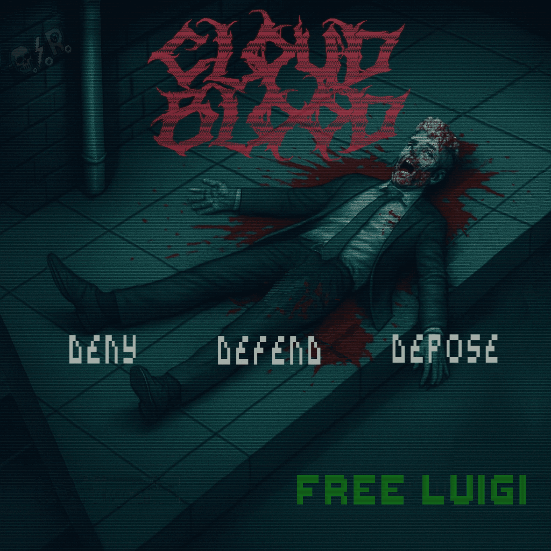 Deny Defend Depose (Free Luigi)