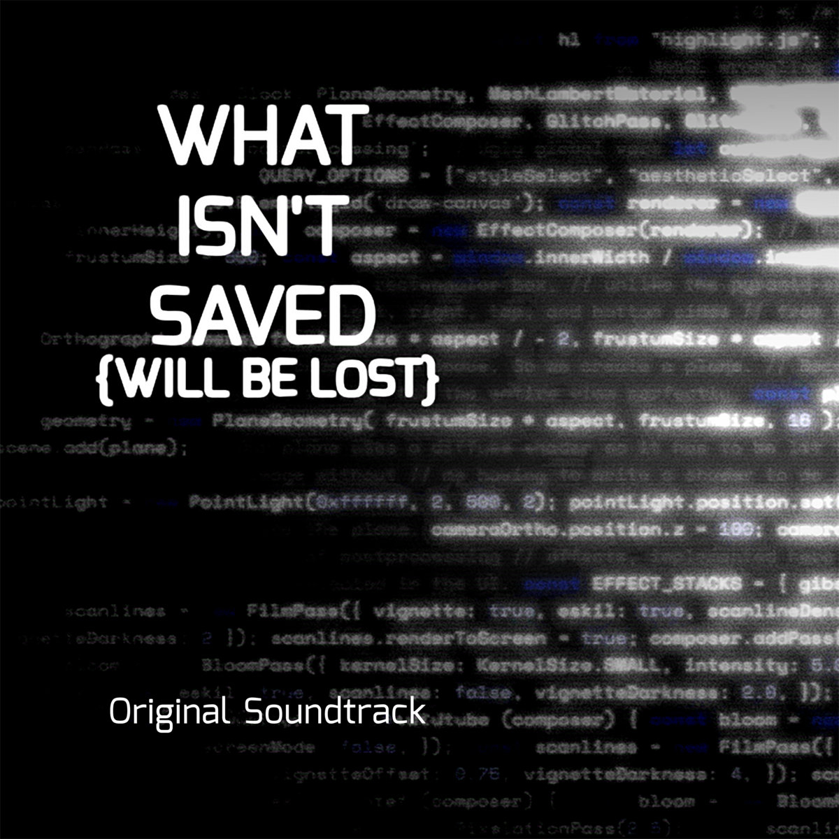 What Isn't Saved {Will Be Lost} (Original Soundtrack)