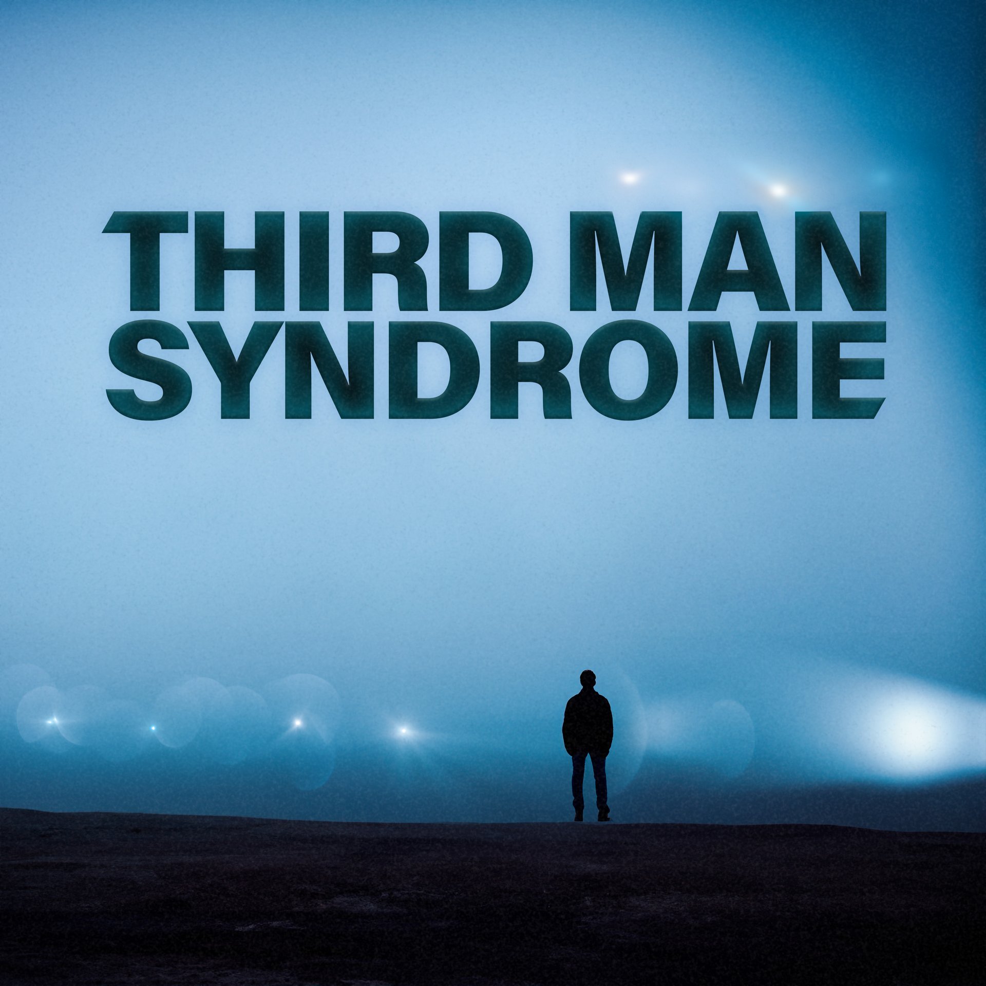 Third Man Syndrome