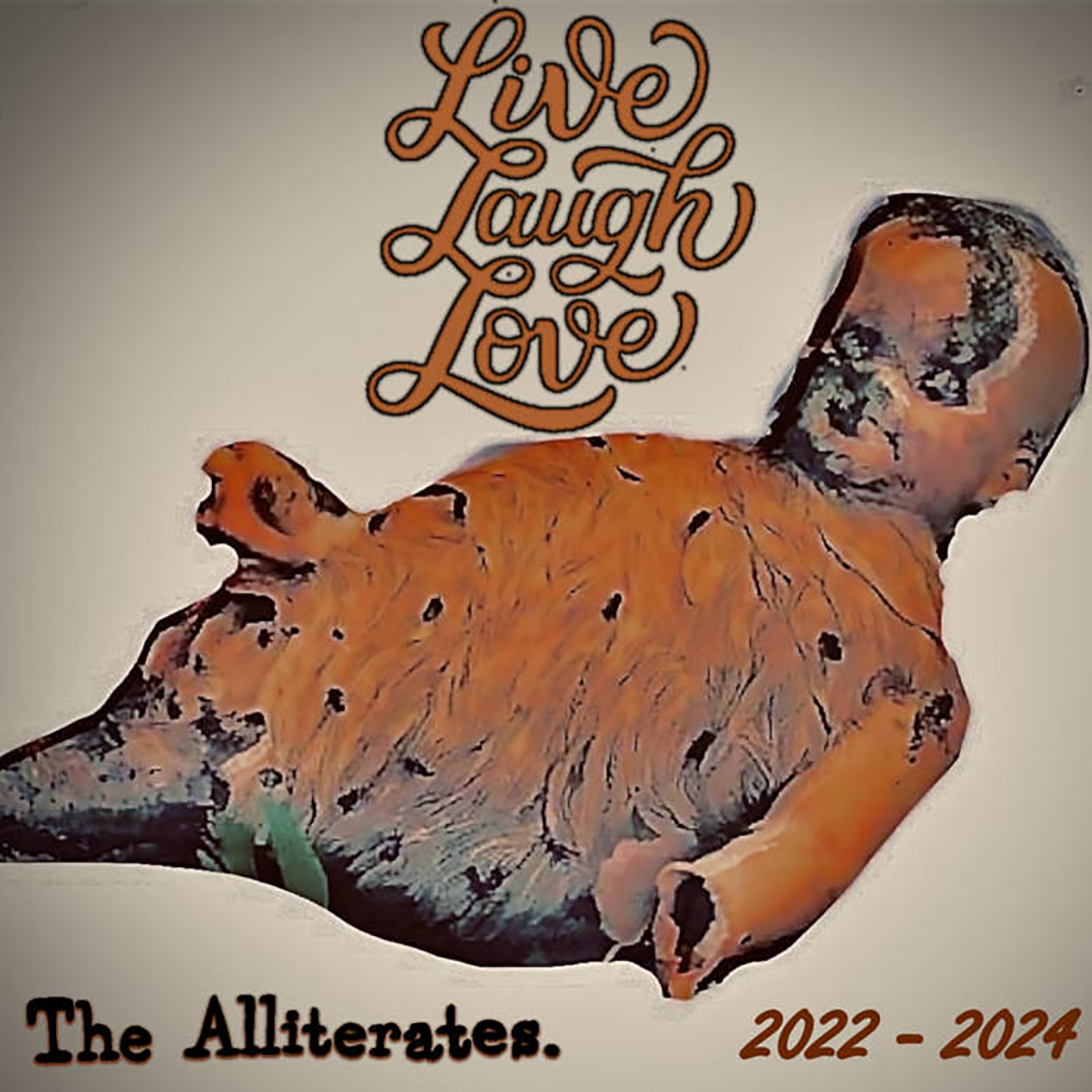 Live, Laugh, Love, The Alliterates Live 2022 - 2024