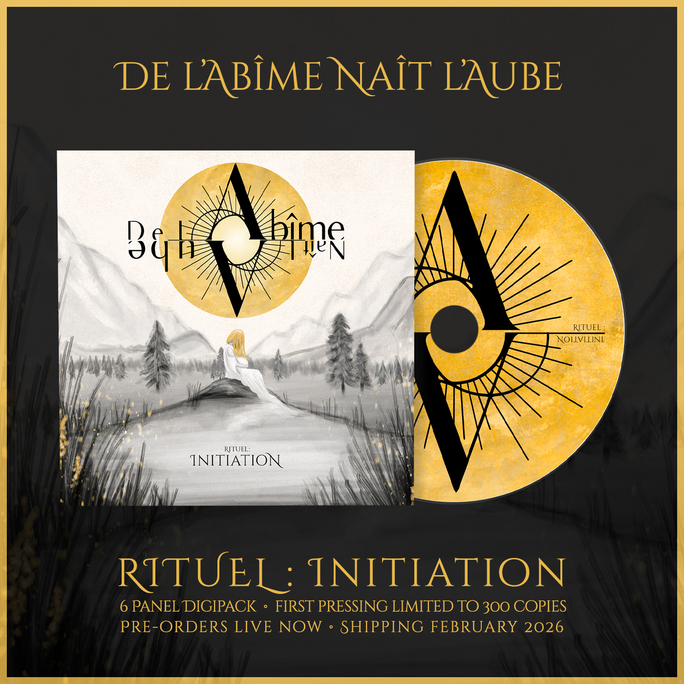 DE L’ABÎME NAÎT L’AUBE - "Rituel: Initiation" CD [2026; 4 Panel Digipack]
