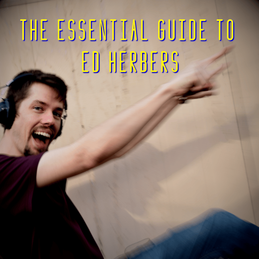 The Essential Guide to Ed Herbers image header